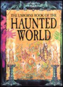 The Usborne Book Of The Haunted World - Caroline Young