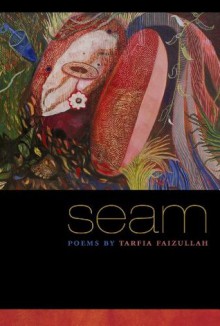 Seam - Tarfia Faizullah