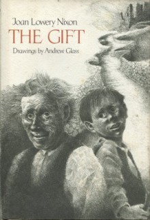 The Gift - Joan Lowery Nixon, Andrew Glass