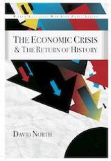 The Economic Crisis & the Return of History (Pamphlet) - David North