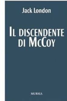 Il discendente di McCoy - Jack London