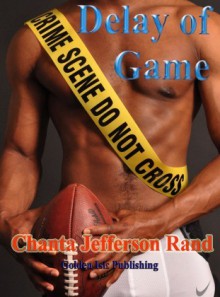 Delay of Game - Chanta Jefferson Rand