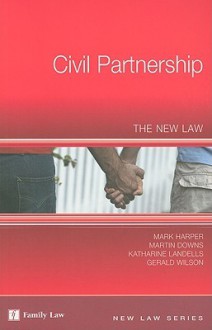 Civil Partnership - Mark Harper, Gerald Wilson, Katharine Landells