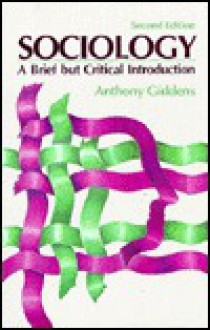 Sociology, a Brief But Critical Introduction - Anthony Giddens