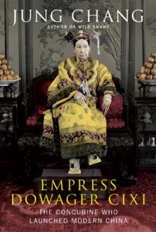 Empress Dowager Cixi - Jung Chang