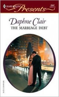 The Marriage Debt - Daphne Clair