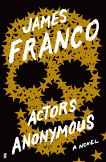 Actors Anonymous - James Franco