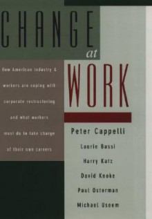 Change at Work - Peter Cappelli, Harry Katz