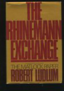 The Rhinemann Exchange - Robert Ludlum