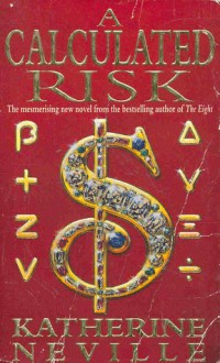 A Calculated Risk - Katherine Neville