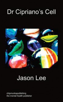 Dr Cipriano's Cell - Jason Lee