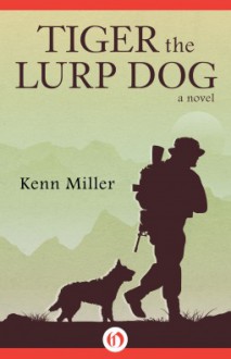 Tiger the Lurp Dog - Kenn Miller