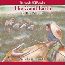 The Good Earth - George Guidall, Pearl S. Buck