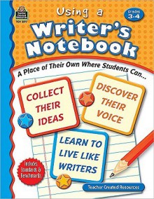 Using a Writer's Notebook, Grades 3-4 - Jane Webster