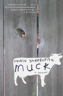 Muck: A Memoir - Craig Sherborne