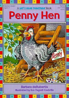 Penny Hen (Let's Read Together) - Barbara deRubertis