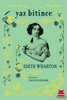 Yaz Bitince - Edith Wharton, İlknur Özdemir