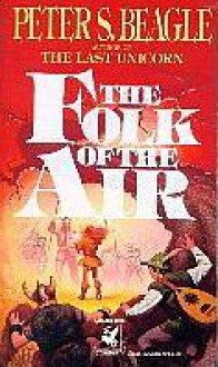 The Folk of the Air - Peter S. Beagle