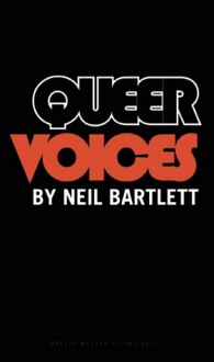 Queer Voices - Neil Bartlett