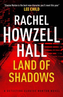 Land of Shadows - Rachel Howzell Hall