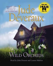 Wild Orchids: A Novel (Audio) - Jude Deveraux