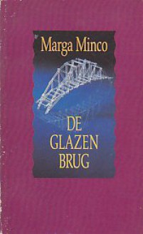 De glazen brug - Marga Minco