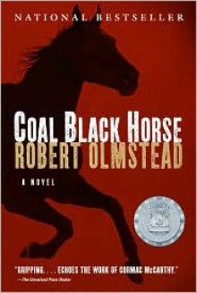 Coal Black Horse - Robert Olmstead