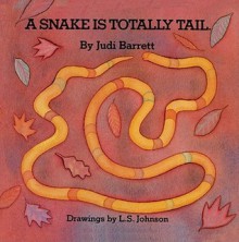 A Snake Is Totally Tail - Judi Barrett