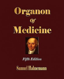 Organon of Medicine - Hahnemann Samuel Hahnemann, R.E. Dudgeon