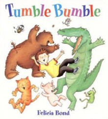 Tumble Bumble Board Book (Board Book) - Felicia Bond