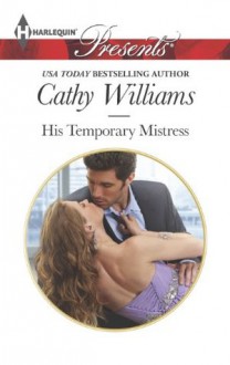 His Temporary Mistress (Harlequin Presents) - Cathy Williams