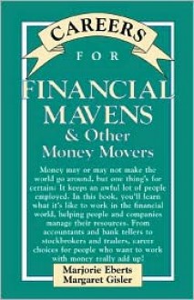 Careers for Financial Mavens & Other Money Movers - Marjorie Eberts, Margaret Gisler