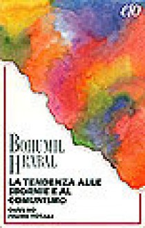 La tendenza alle sbornie e al comunismo ovvero paure totali - Bohumil Hrabal, Dario Massimi