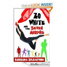 Zo White and the Seven Morphs - Barbara Silkstone