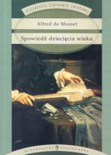 Spowiedź dziecięcia wieku - Alfred de Musset