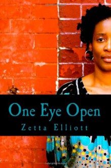 One Eye Open - Zetta Elliott