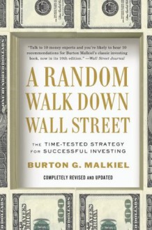 A Random Walk Down Wall Street - Burton G. Malkiel