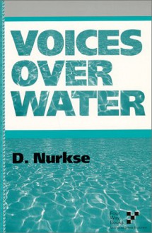 Voices Over Water - D. Nurkse