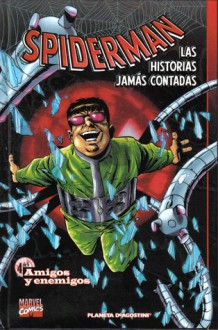 Spiderman: las historias jamás contadas. Libro 4 - Kurt Busiek, Roger Stern, G.L. Lawrence, Neil Vokes, Pat Olliffe, Jay Geldhof, Al Williamson, Matt Hollingsworth, Steve Mattsson