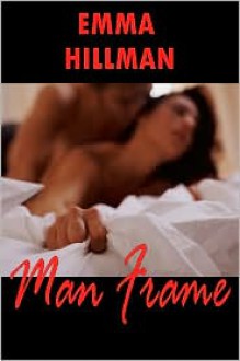 Man Frame - Emma Hillman