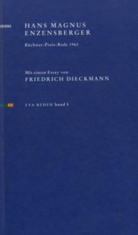 Büchnerpreis-Rede 1963 - Hans Magnus Enzensberger, Friedrich Dieckmann