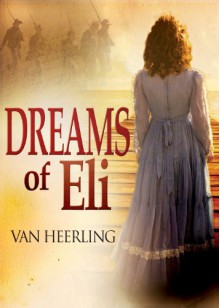 Dreams of Eli - Van Heerling