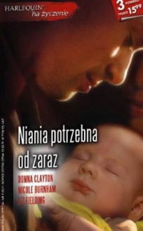 Niania potrzebna od zaraz - Liz Fielding, Donna Clayton, Nicole Burnham