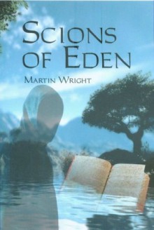 Scions of Eden - Martin Wright