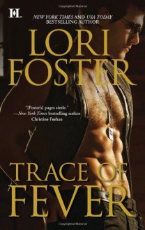 Trace of Fever - Lori Foster