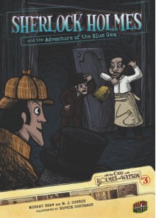 Sherlock Holmes and the Adventure of the Blue Gem - Murray Shaw, M.J. Cosson, Sophie Rohrbach