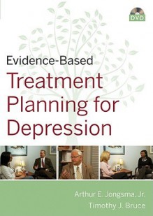 Evidence-Based Psychotherapy Treatment Planning for Depression DVD, Workbook, and Facilitator's Guide Set - Arthur E. Jongsma Jr., Timothy J. Bruce