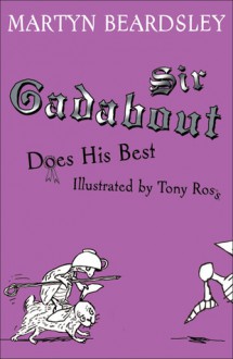 Sir Gadabout Does His Best - Martyn Beardsley, Tony Ross