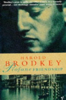 Profane Frienship - Harold Brodkey