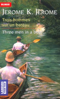 Trois hommes dans un bateau - Jerome K. Jerome